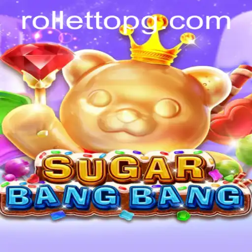 Exploring the Excitement of SUGARBANGBANG: A Modern Twist on Interactive Gaming